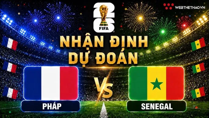 pháp vs  senegal nhận định 